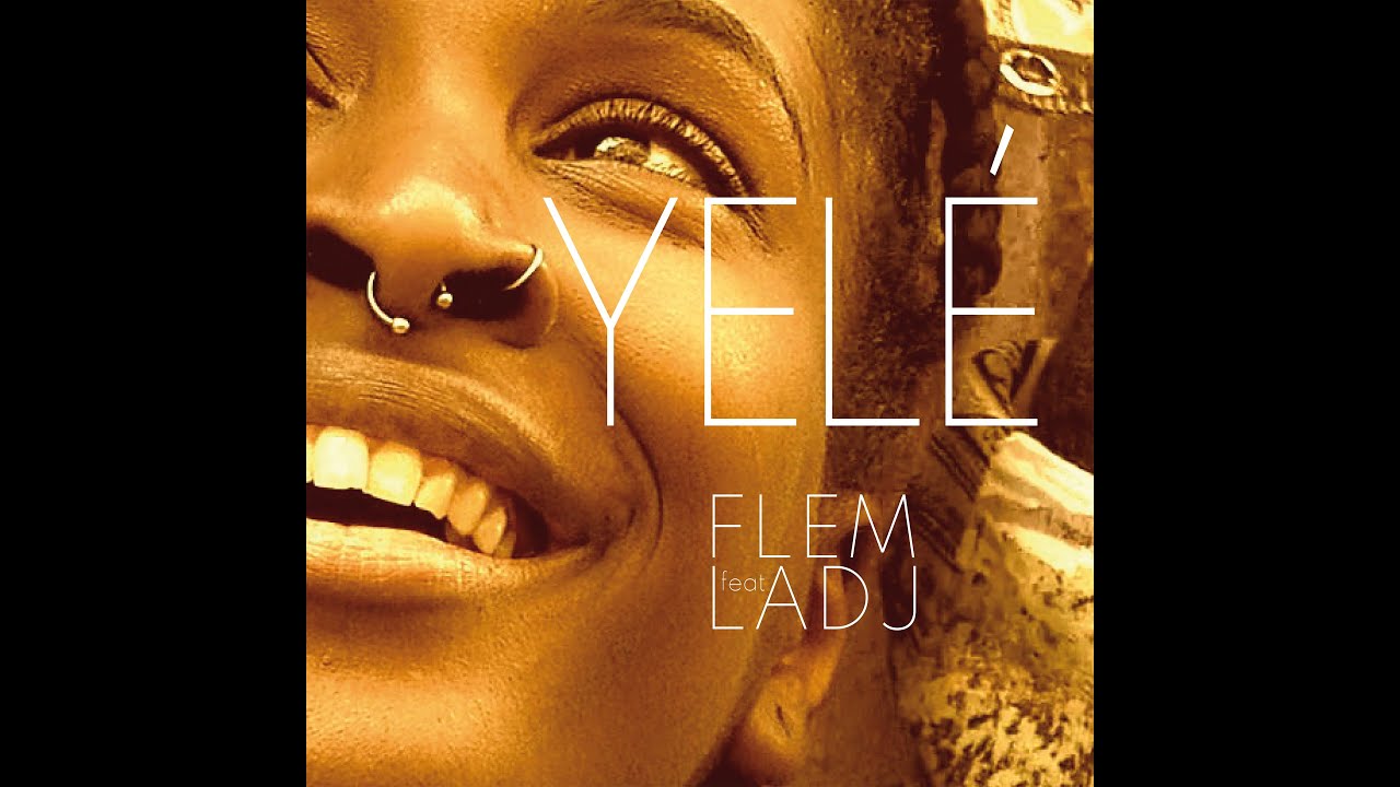Flem feat Ladj - Yel&eacute; (Clip Officiel)