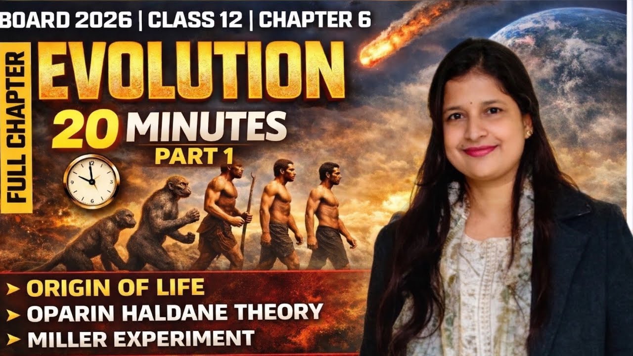 Class 12 Biology | Evolution 🔥 Oparin–Haldane Theory & Miller–Urey Experiment) | Board 2026 | Part-1