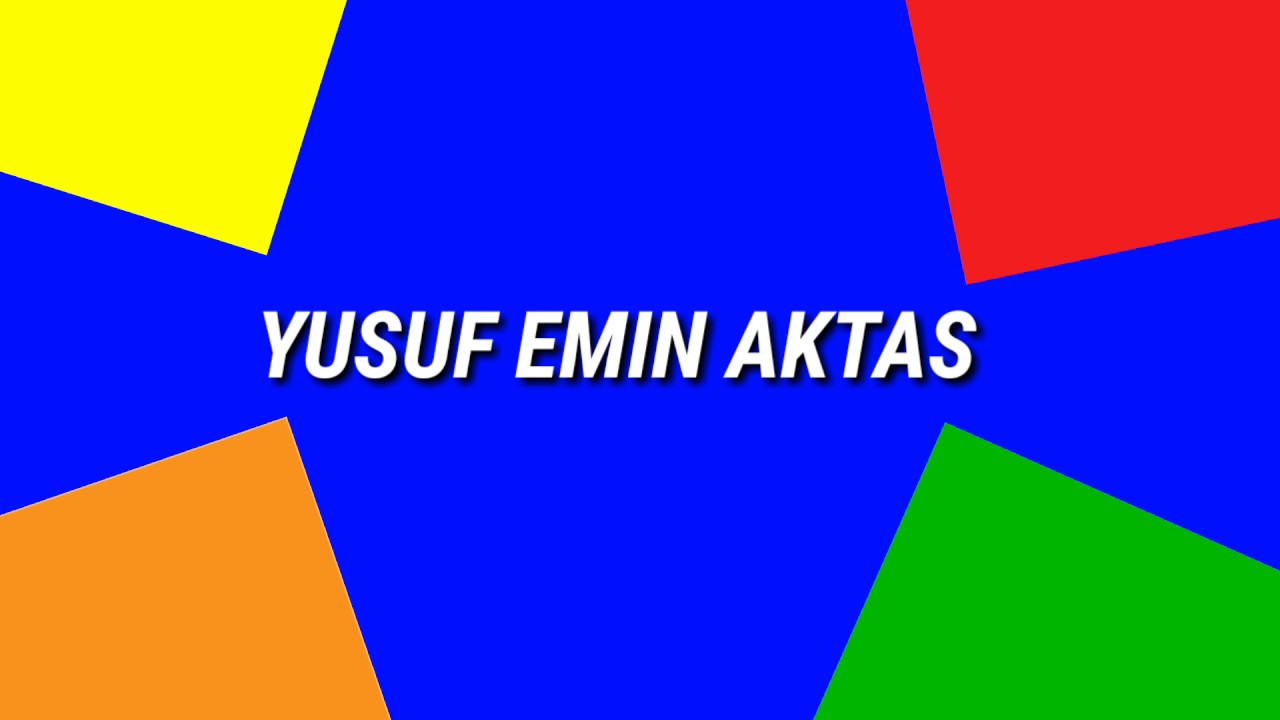 YUSUF EMİN AKTAŞ introsu