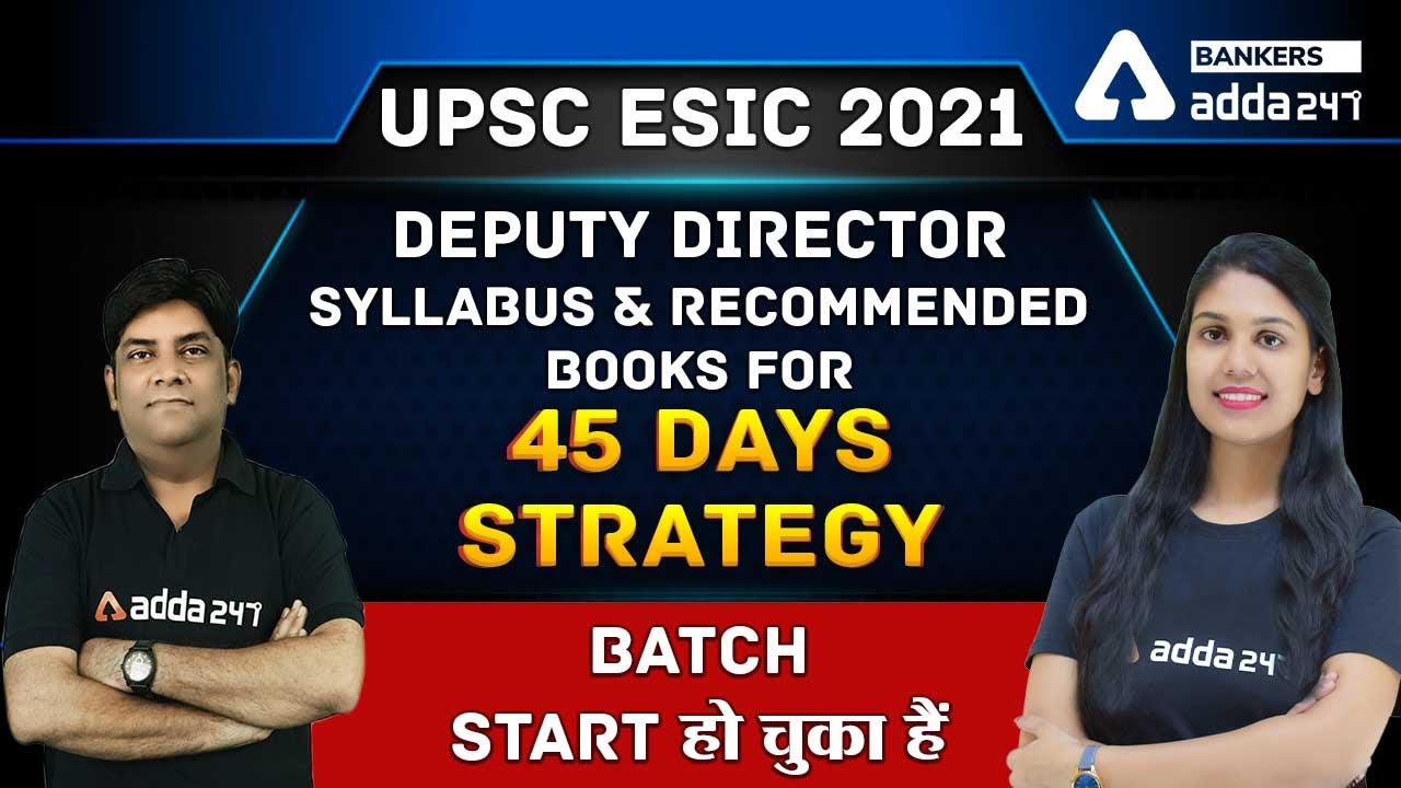 UPSC ESIC 2021 | Deputy  Director Syllabus And Recommended Books for 45 Days Strategy Batch
