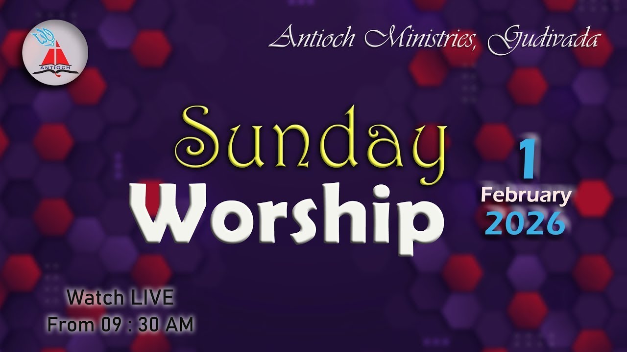Antioch Ministries | Sunday Message | Bro. Pilla Venkata Ratnam | 1 FEB 2026