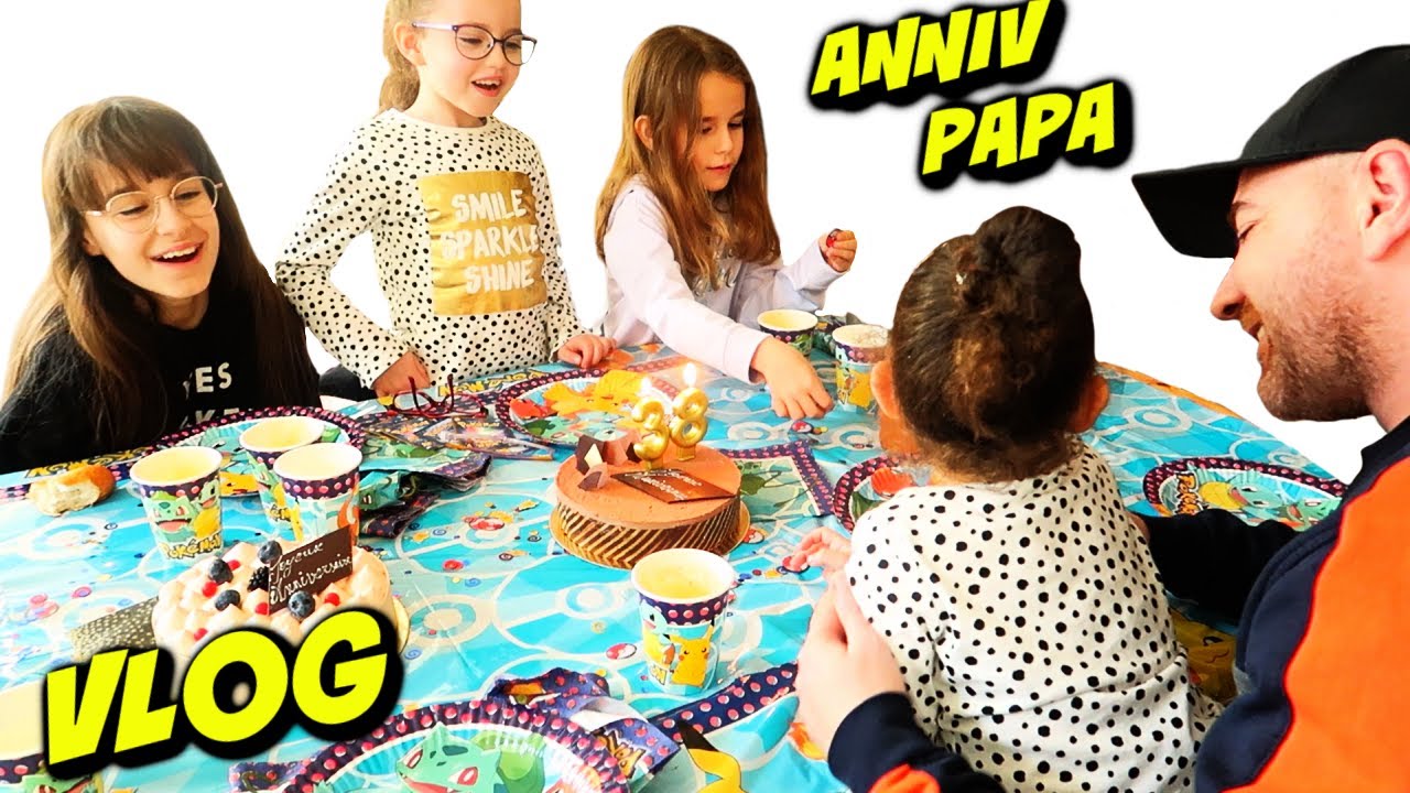 VLOG - JOURNEE en famille et spéciale POUR papa! 38 ANS