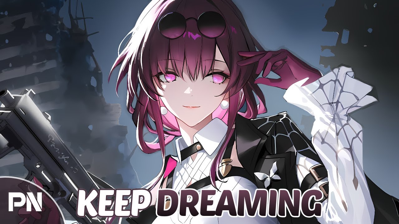 Nightcore - Keep Dreaming | Lyrics