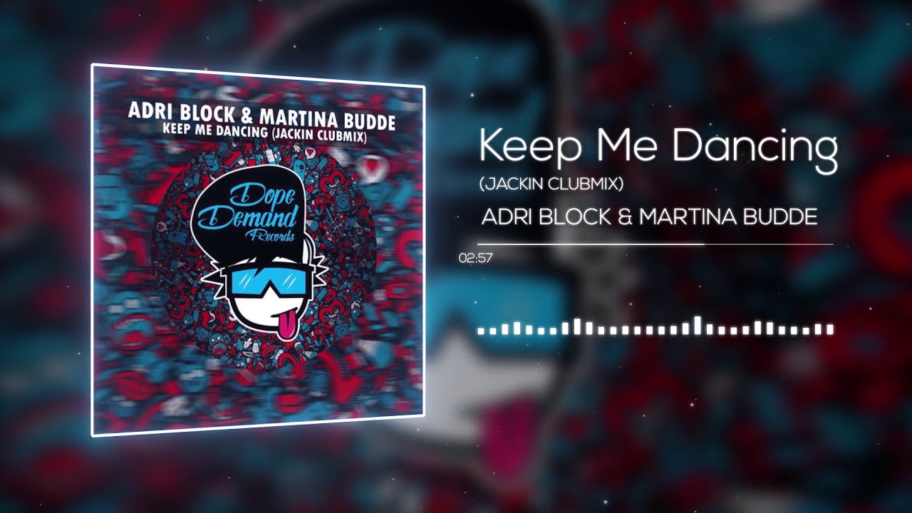 KEEP ME DANCING  | Jackin Clubmix | Adri Block & Martina Budde | DJ Music