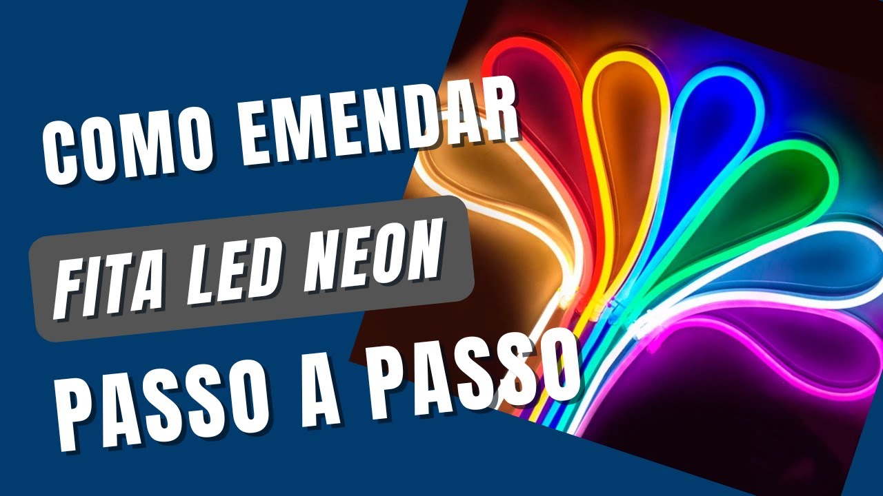 [Tutorial] Passo a Passo como cortar emendar e soldar a fita Led neon de maneira fácil