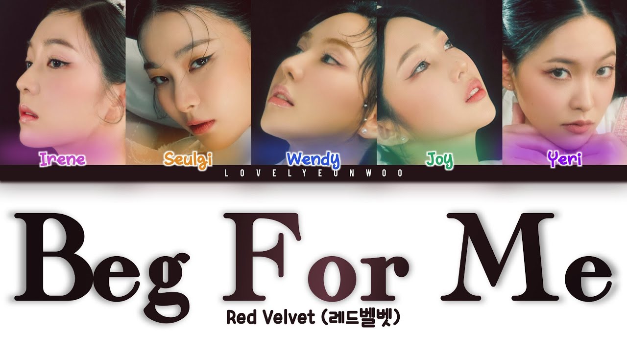 Red Velvet (레드벨벳) – Beg For Me Lyrics (Color Coded Han/Rom/Eng)