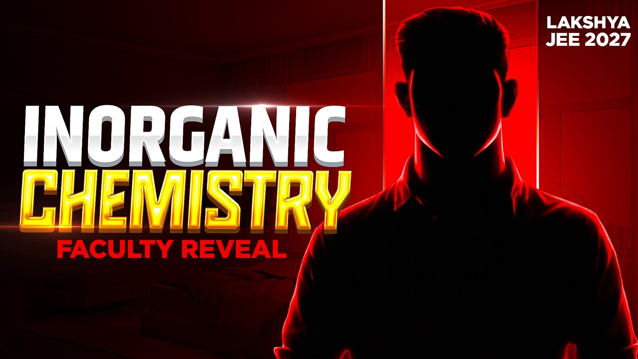 INORGANIC CHEMISTRY Faculty REVEALED🔥 | LAKSHYA JEE 2027😈 - Launch on 21 Mar.@PhysicsWallah