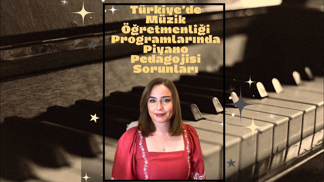 Türkiye’de Müzik Öğretmenliği Programlarında Piyano Pedagojisi / Öğretimi Sorunları 