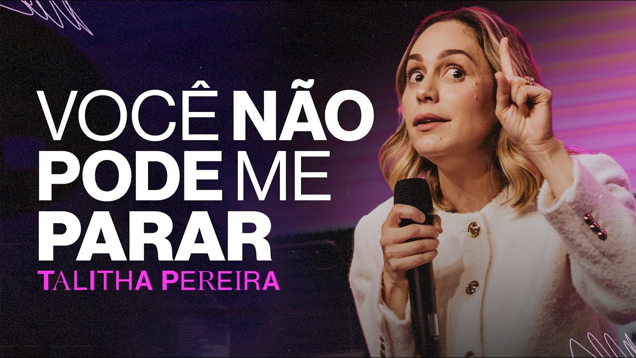 Você NÃO PODE me parar - Talitha Pereira