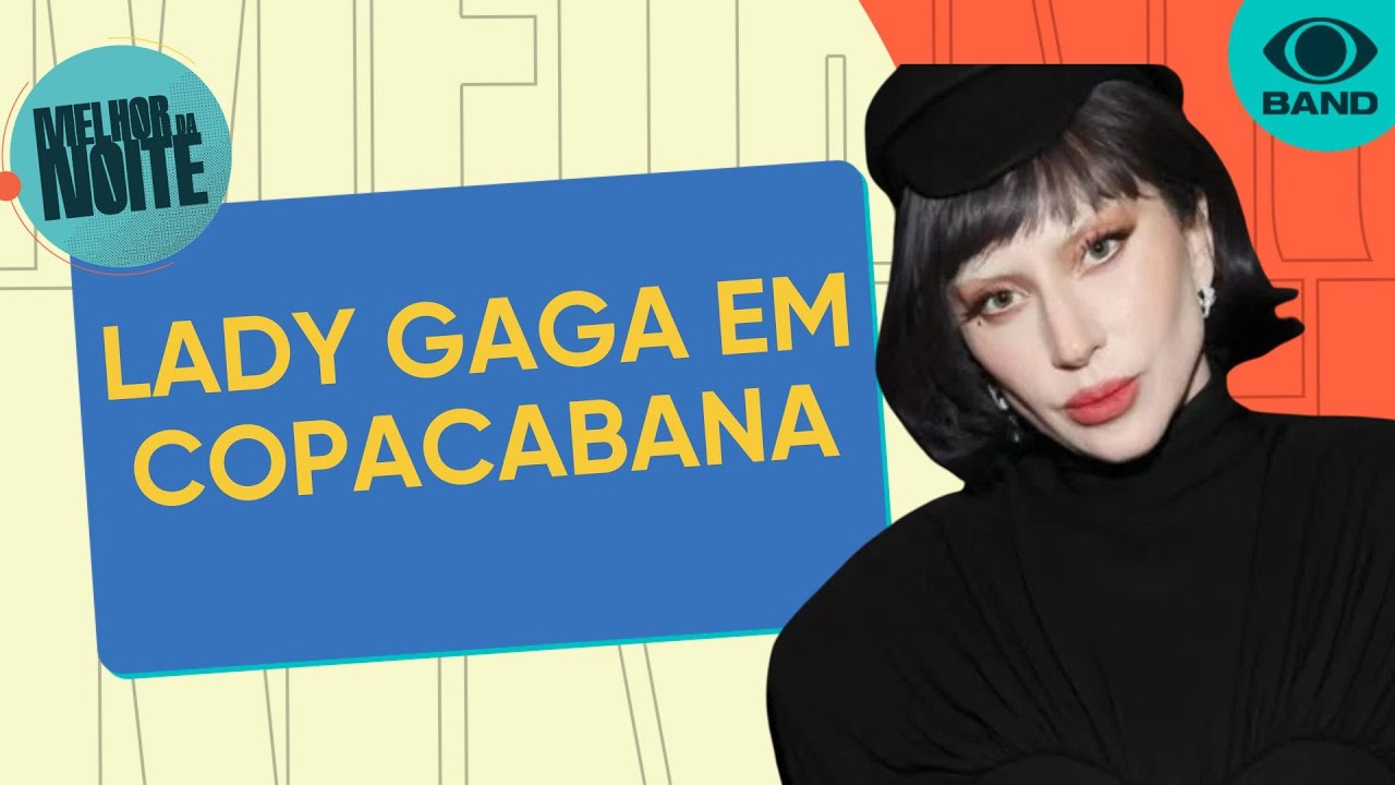 Lady Gaga em Copacabana: funcionários do metrô entraram no clima | Melhor da Noite