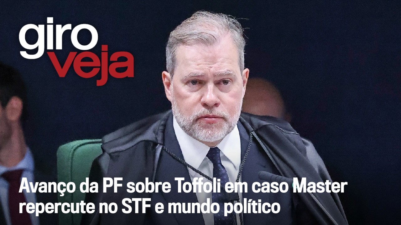 Avan&ccedil;o da PF sobre Toffoli em caso Master repercute no STF e mundo pol&iacute;tico | Giro VEJA