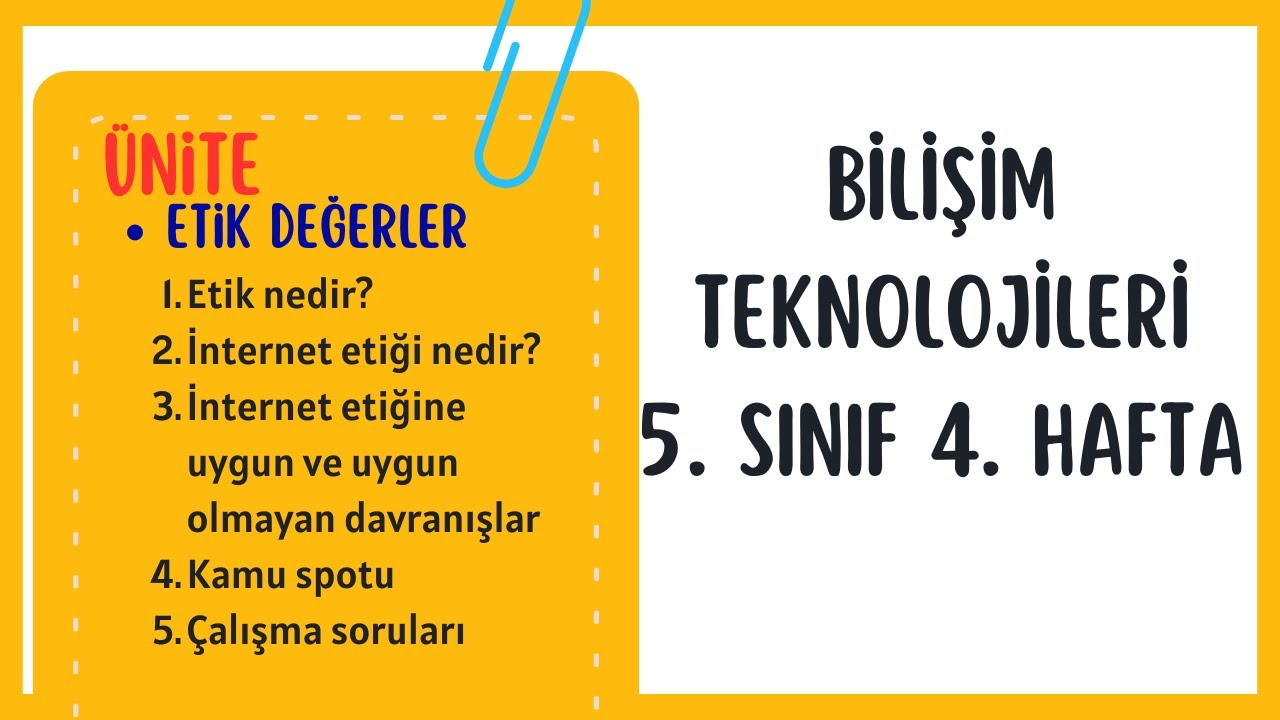 Bilişim Teknolojileri 5. Sınıf 4. Hafta Konu Anlatımı ve Soru &Ccedil;&ouml;z&uuml;mleri - Etik Değerler