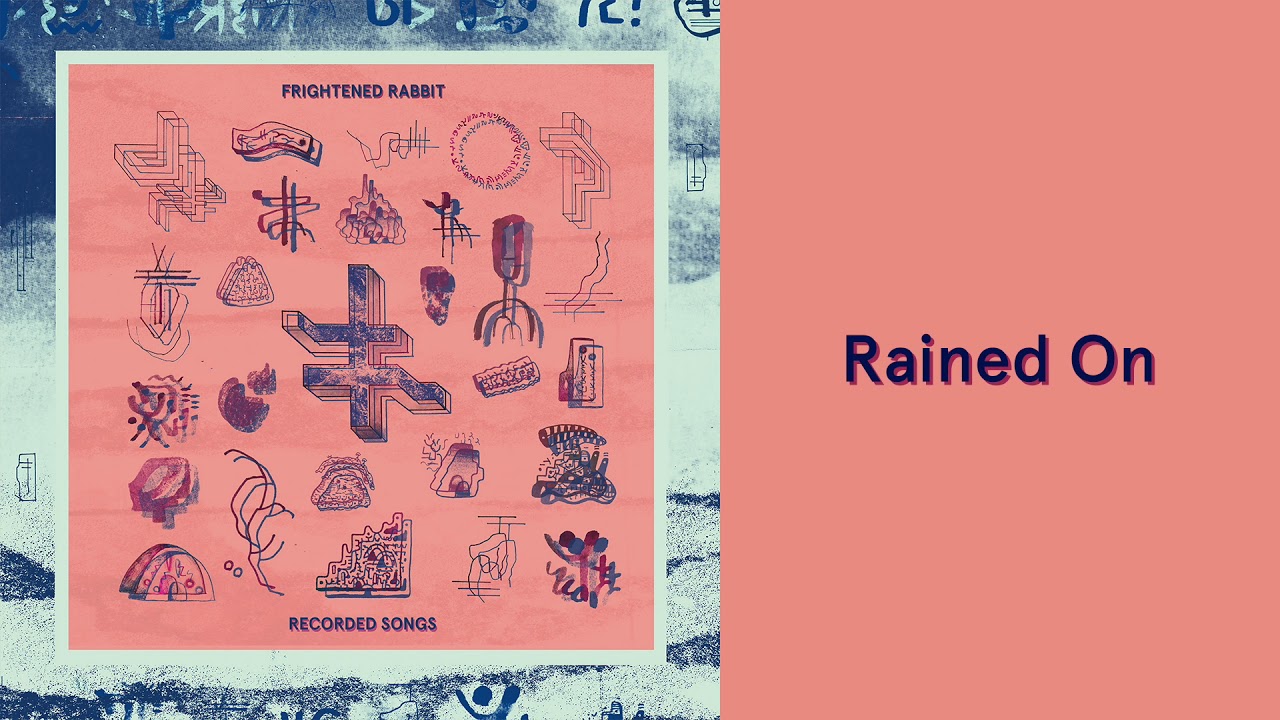 Frightened Rabbit - Rained On [Official Audio]