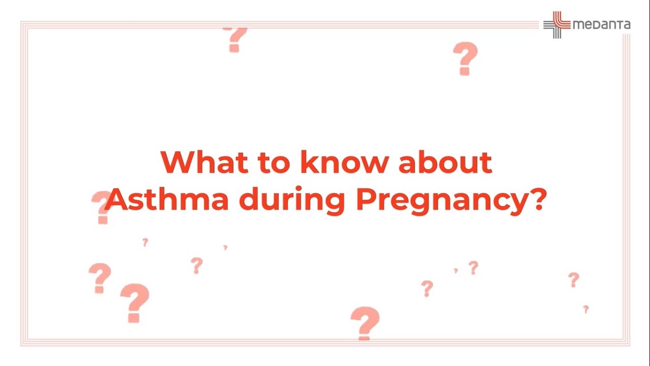 What to know about Asthma during Pregnancy? | Medanta