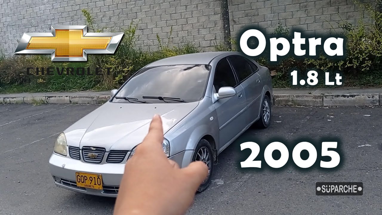 Así es él Chevrolet Optra 1.8lt modelo 2005 - revisión rápida - review