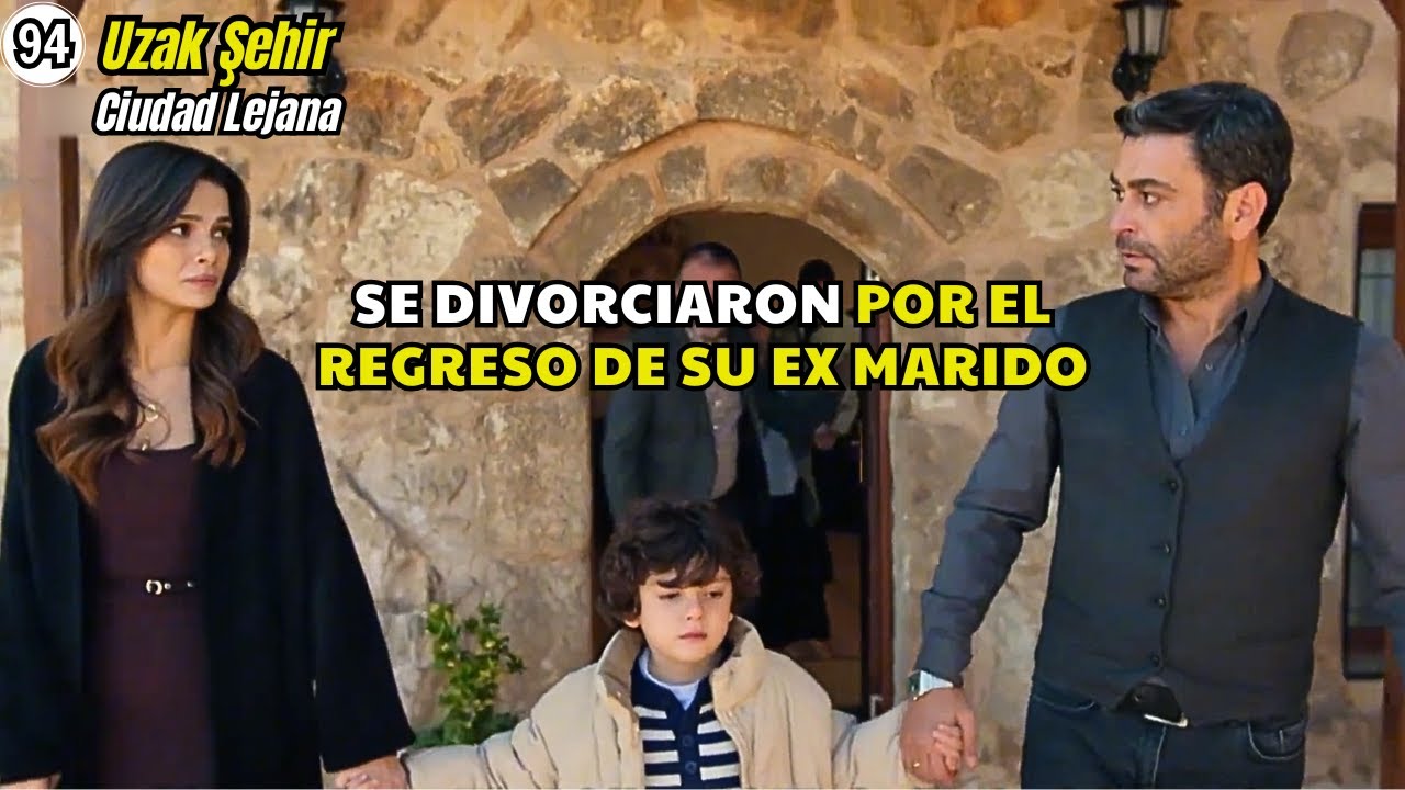 Se divorciaron por el regreso de su ex marido | Resumen de serie: Lejos de ti Cap.94