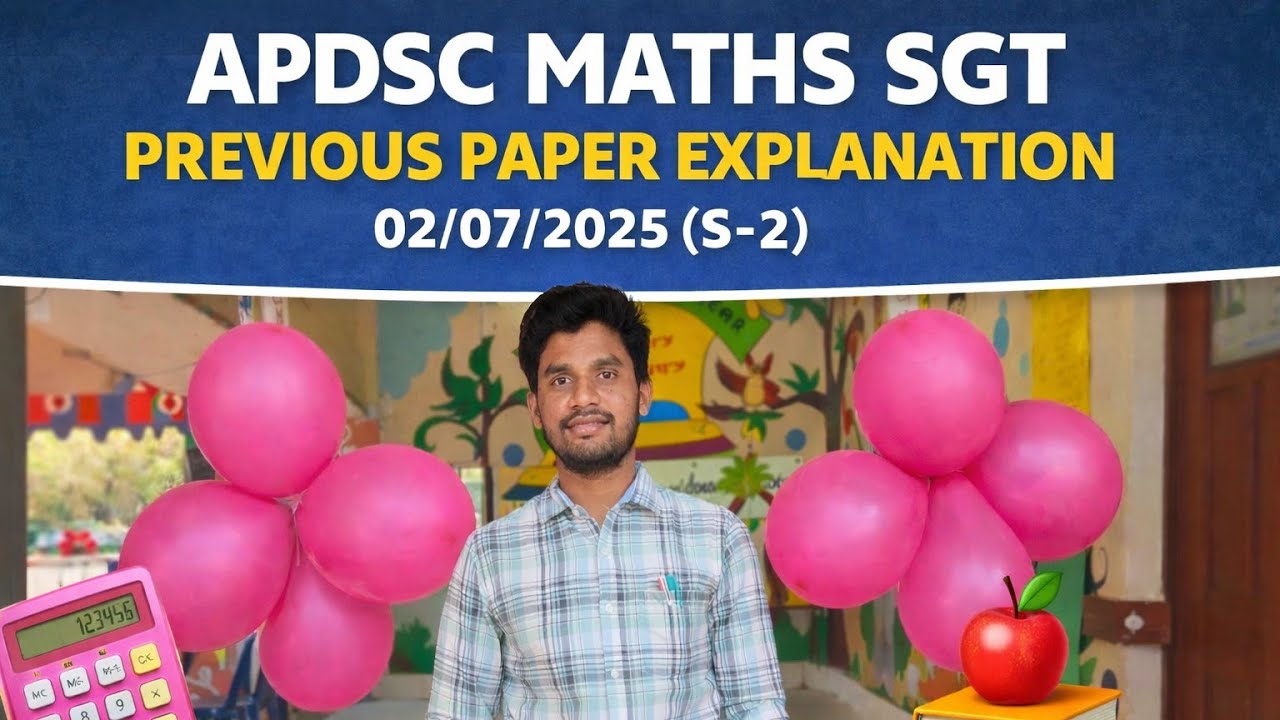 APDSC #02.07.2025 (S-2) SGT MATHS PAPER EXPLANATION #apdscmaths #apdscmathspreviouspaperexplanation