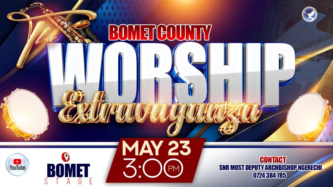 THE BOMET COUNTY WORSHIP EXTRAVAGANZA