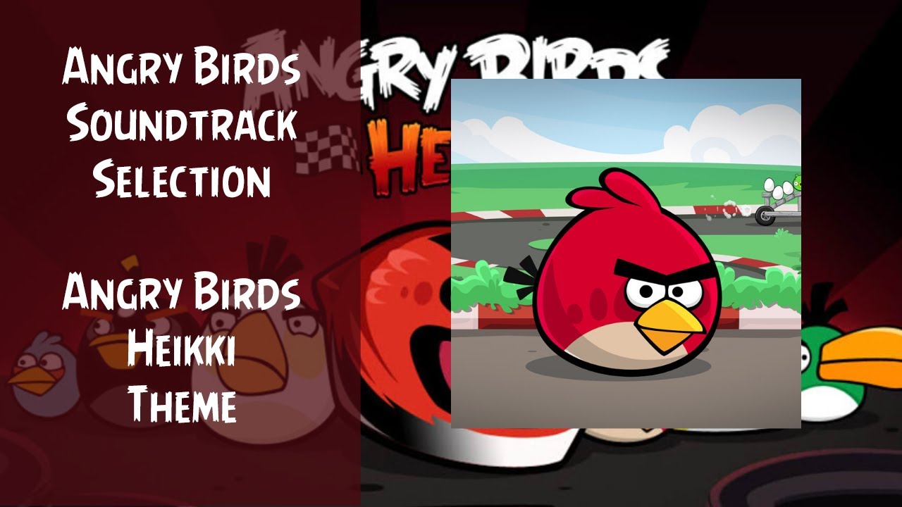 Angry Birds Soundtrack Selection | Angry Birds Heikki Theme | ABSFT