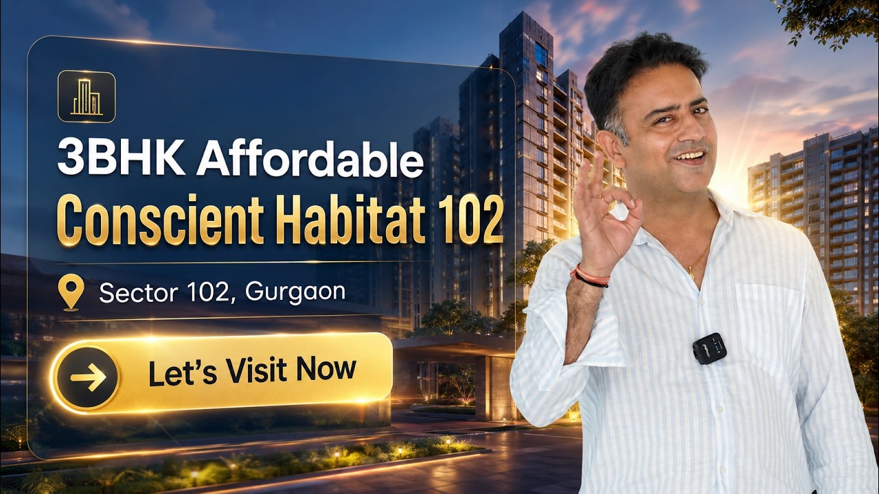 Affordable 3BHK in Gurgaon | Conscient Habitat 102, Sector 102 | Complete Property Tour