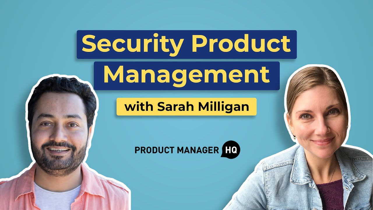Security Product Management with Sarah Milligan