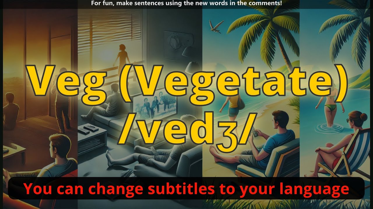Veg meaning with 5 examples (Vegetate)