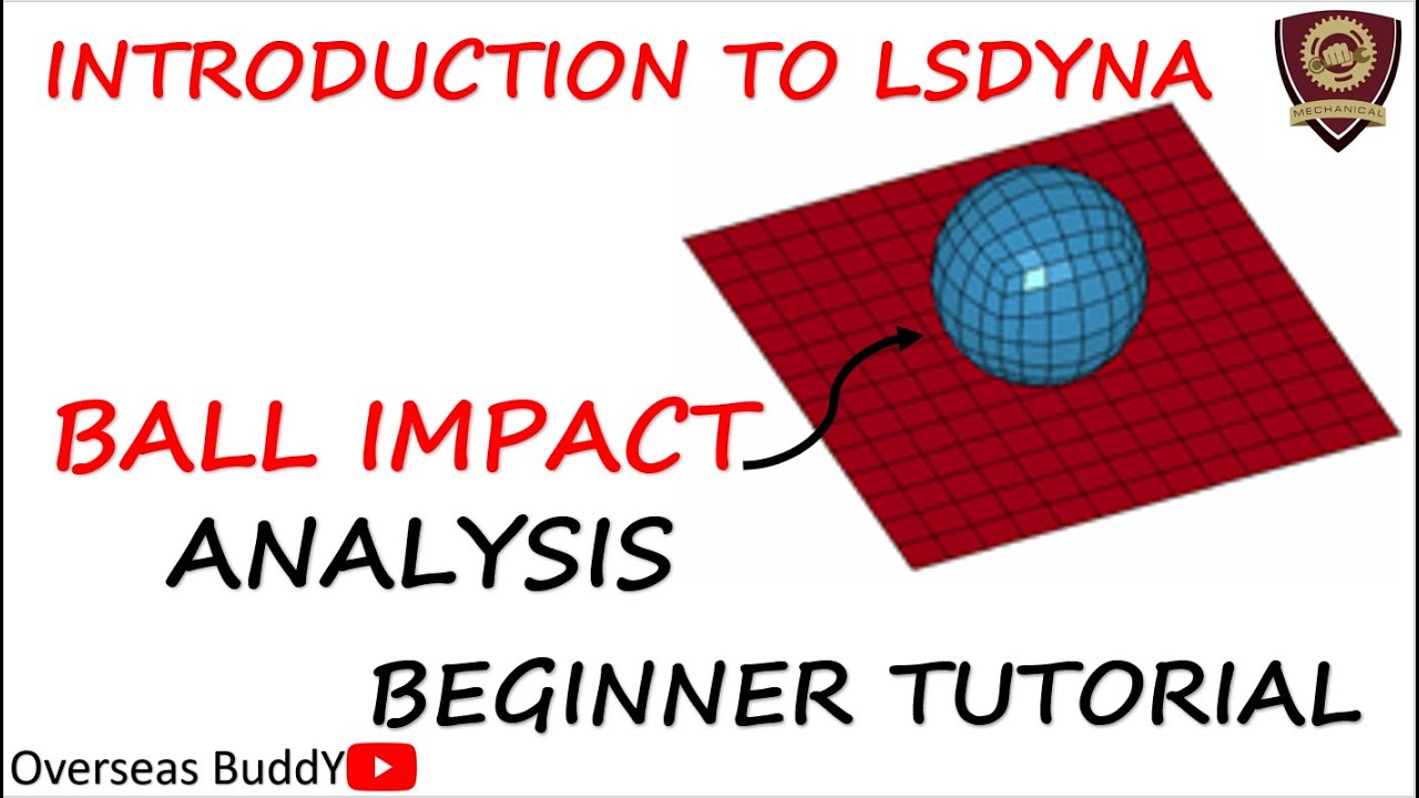 LS DYNA Tutorial | Ls Dyna examples-Beginner | Ball impact |