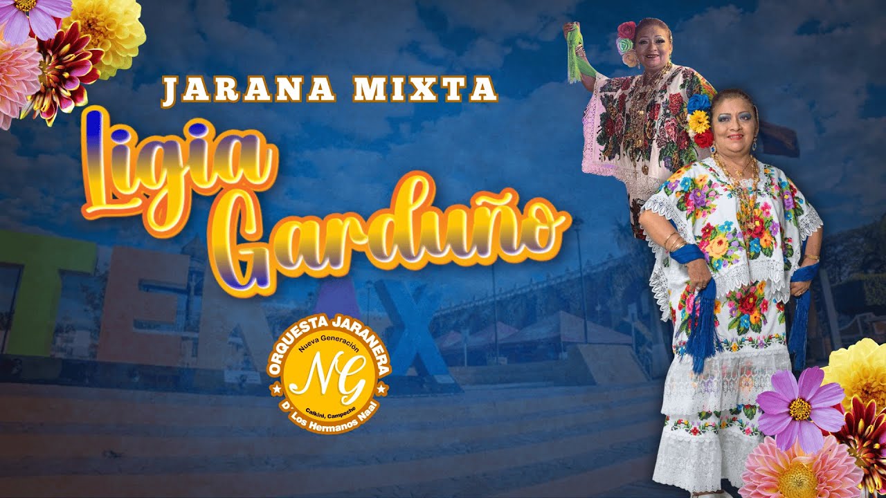 Ligia Garduño (Jarana Naila) - Orquesta Nueva Generación