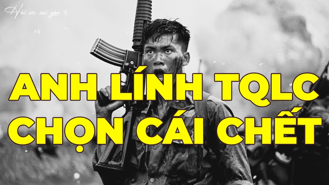 Hồi Ký Miền Nam: Anh Lính TQLC Chọn Cái Chết