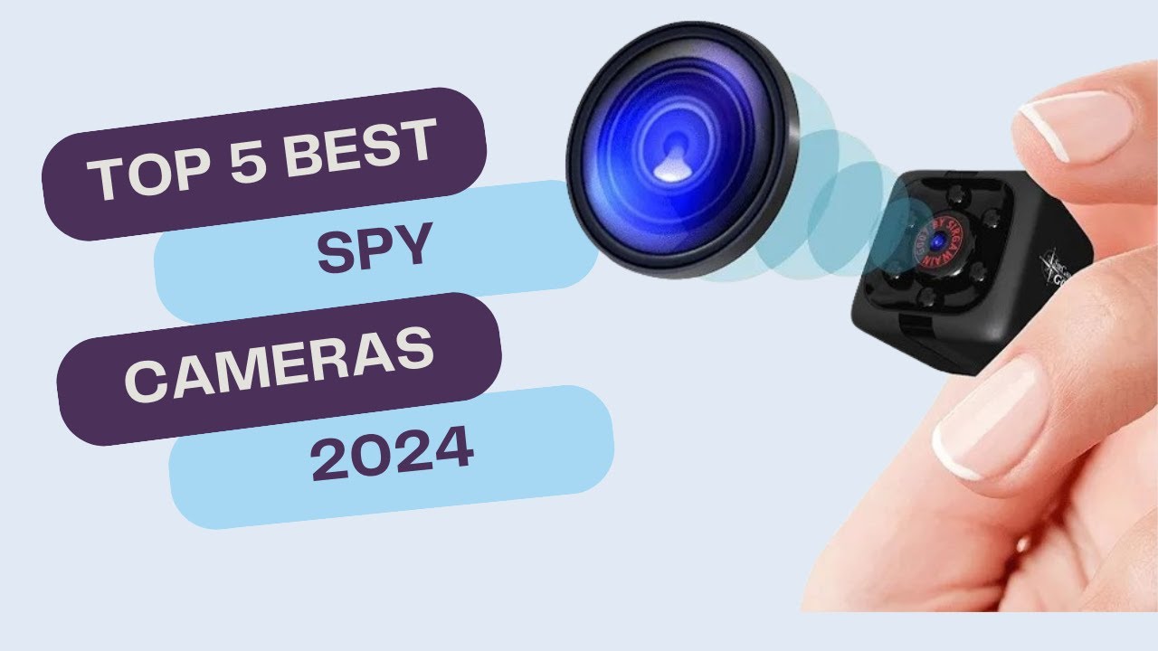 Top 5 BEST Spy Cameras in 2024 | Covert Surveillance Solutions Revealed!