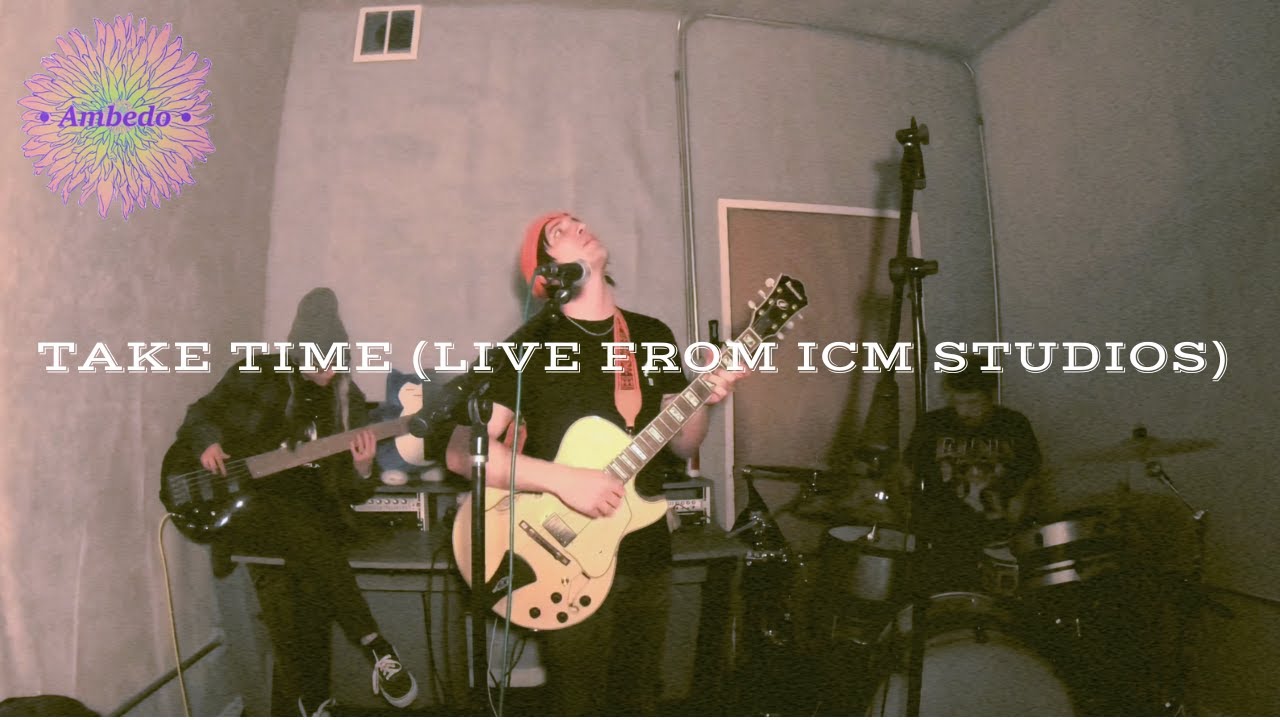 Ambedo - Take Time (Live from ICM Studios)
