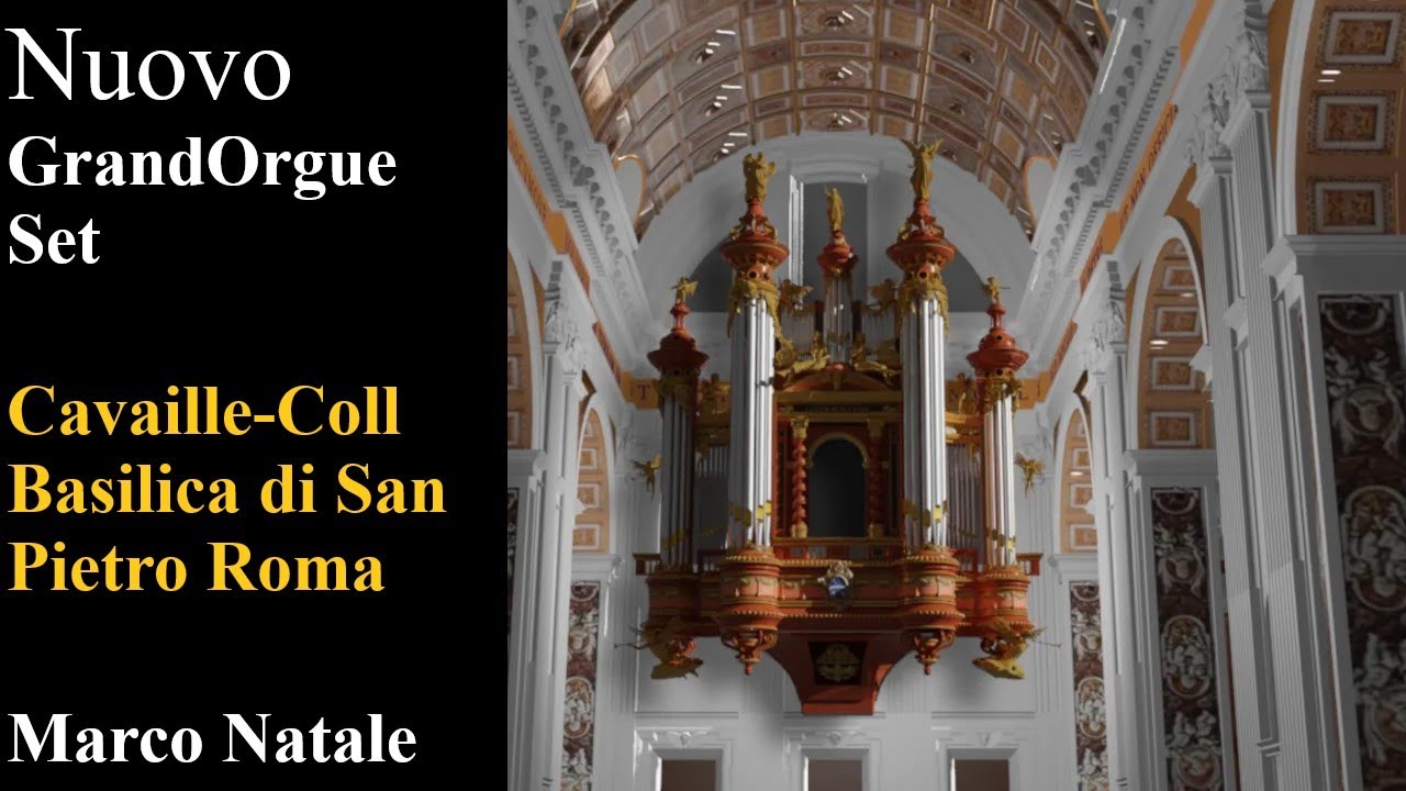 Cavaille-Coll, Basilica di San Pietro, III/50 -Software GrandOrgue- dimostrazione Marco Natale