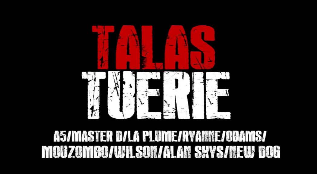 TALAS TUERIE COMPILE DE RAPPEUR CONGOLAIS DE TALANGAI