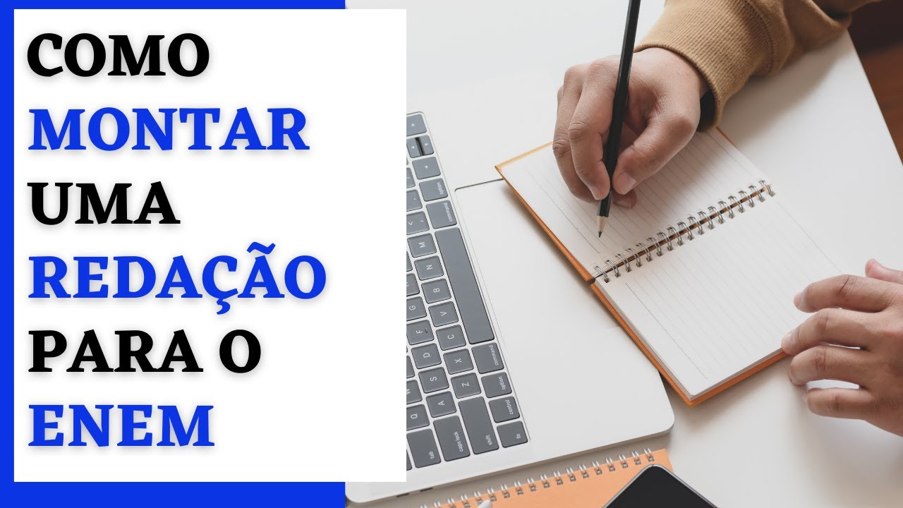 ENEM: COMO MONTAR UMA REDAÇÃO | VISÃO GERAL DE UMA DISSERTAÇÃO ARGUMENTATIVA E DIVISÃO DE PARÁGRAFOS