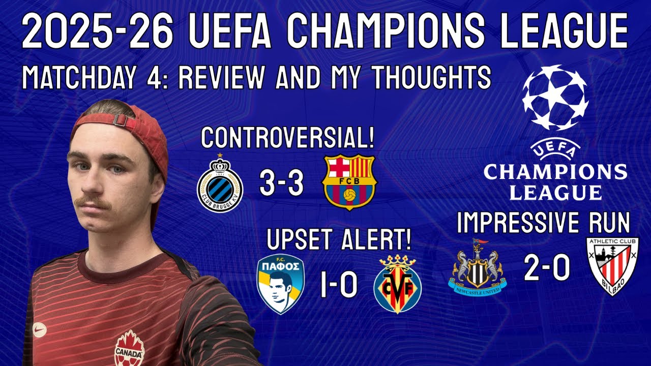2025-26 UEFA Champions League Matchday 4 ⚽️ REVIEW & MY THOUGHTS!