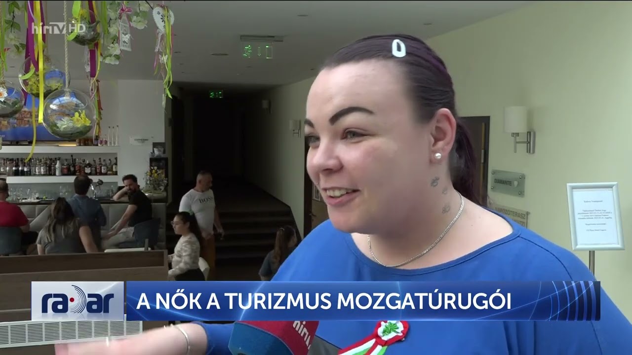 A nők a turizmus mozgat&oacute;rug&oacute;i - H&Iacute;R TV+