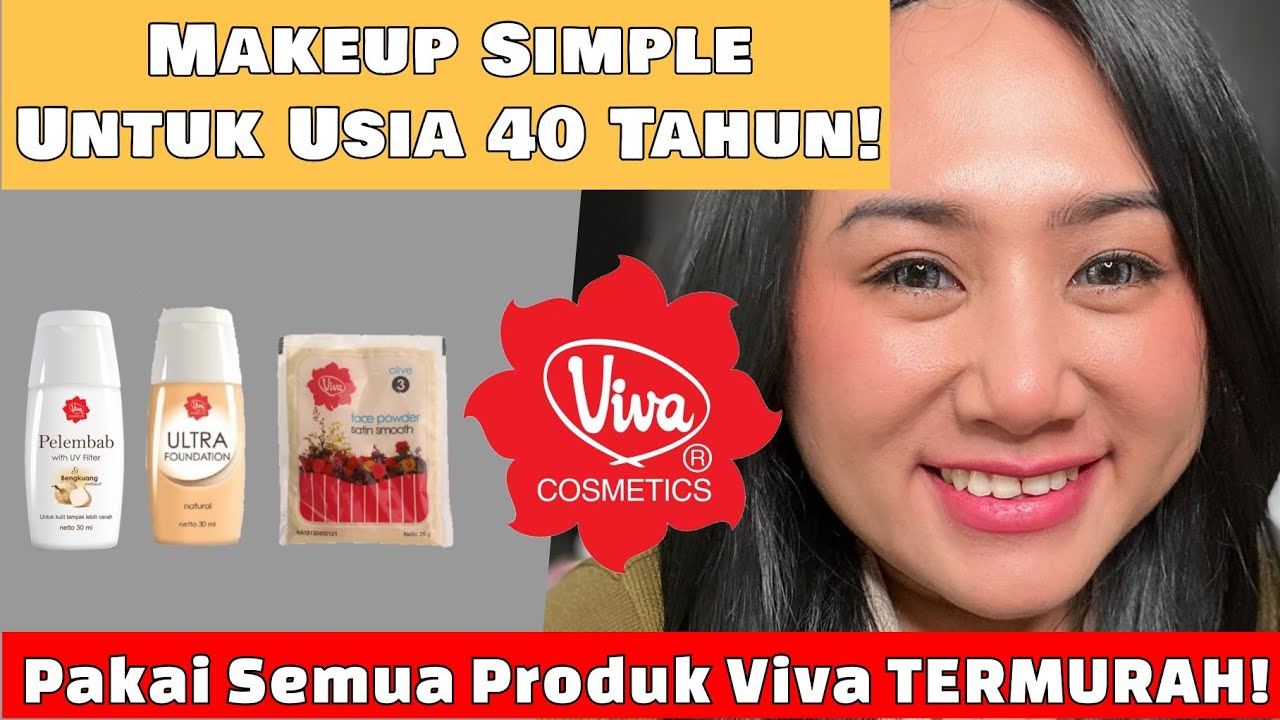 MAKEUP SIMPLE UNTUK USIA 40 TAHUN❗️PAKAI SEMUA PRODUK VIVA TERMURAH❗️