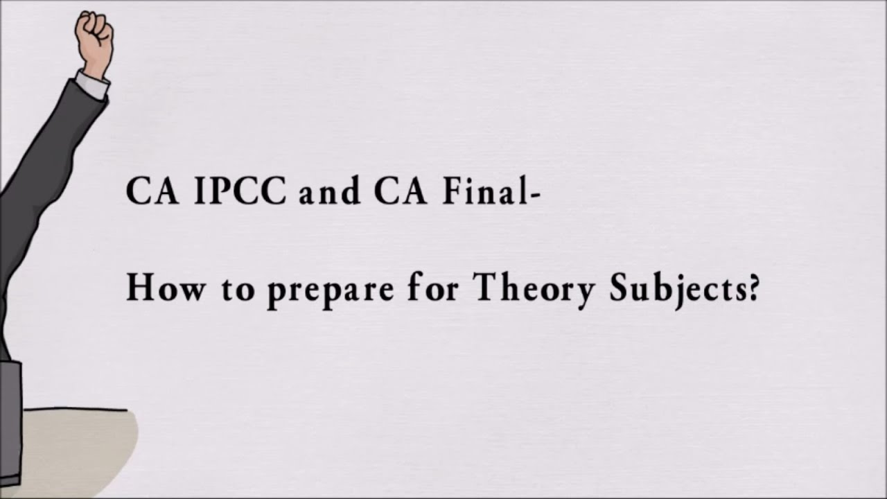 How to prepare for Theory Subjects of CA IPCC and Final?