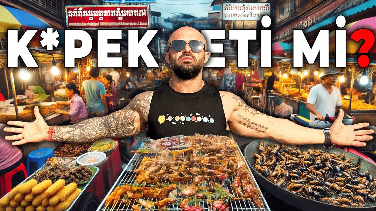 KAMBOÇYA'DA SOKAK YEMEKLERİ l GÖRDÜKLERİME İNANAMADIM