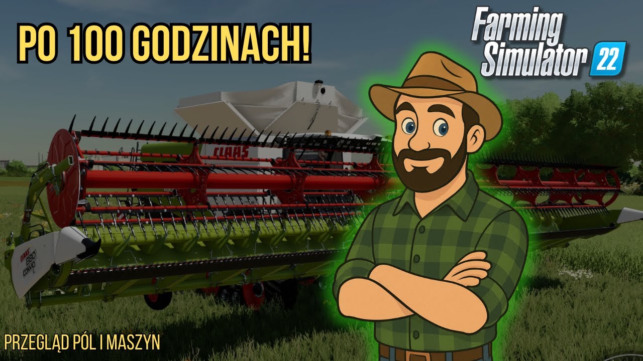 PO 100 GODZINACH NA SAVE! 🔥 Przegląd mojego gospodarstwa w Farming Simulator 22