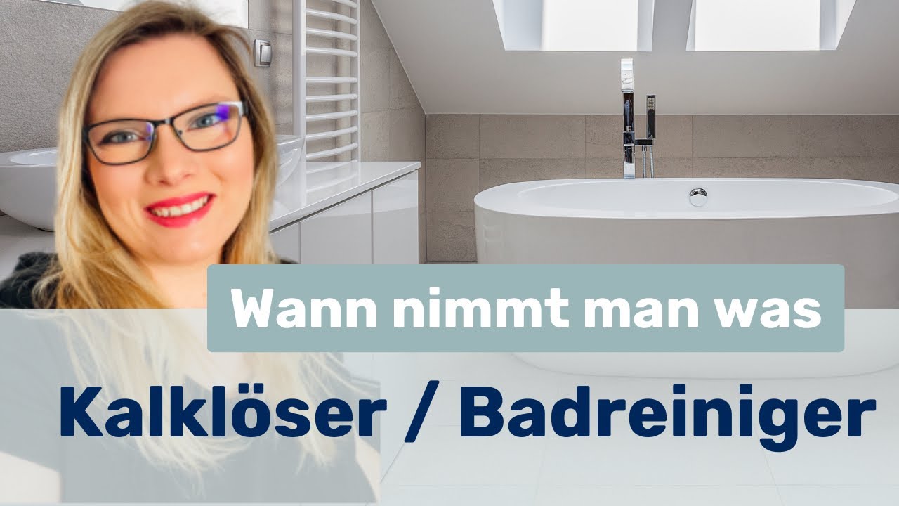 Badreiniger oder Kalklöser? So nutzt du sie richtig!