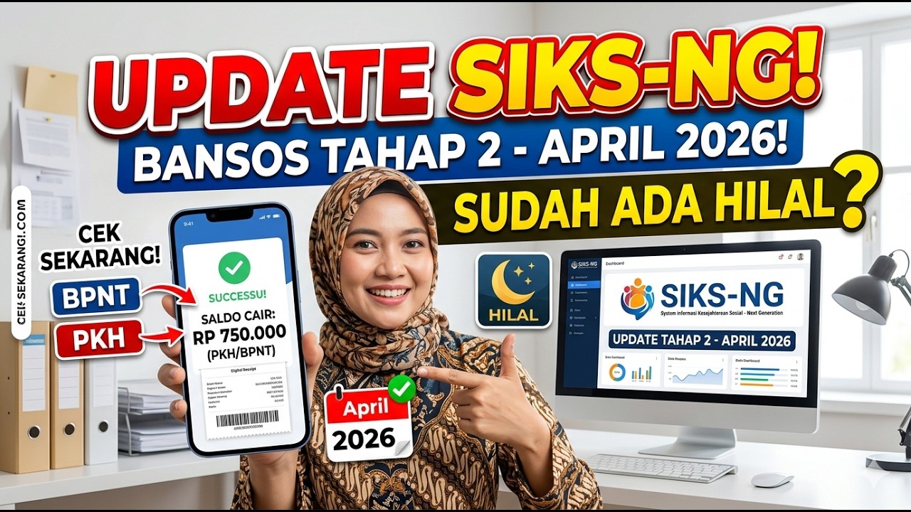 UPDATE SIKS NG TERBARU UNTUK BANSOS TAHAP 2 ! SUDAH ADA HILAL ? DAFTAR BANSOS CAIR APRIL 2026 !