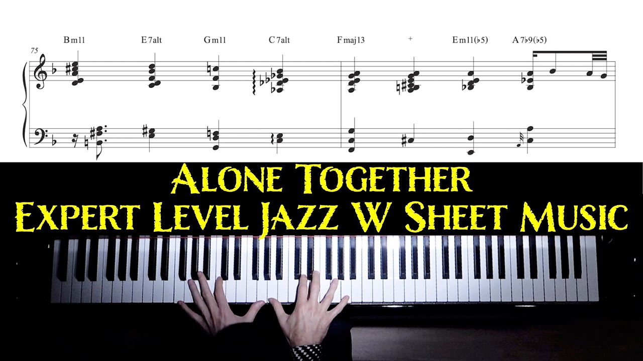 Alone Together - Expert Jazz Piano Arrangement With Sheet Music