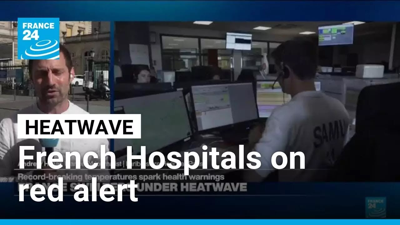 Hospitals on red alert as France sees hottest day ever &bull; FRANCE 24 English