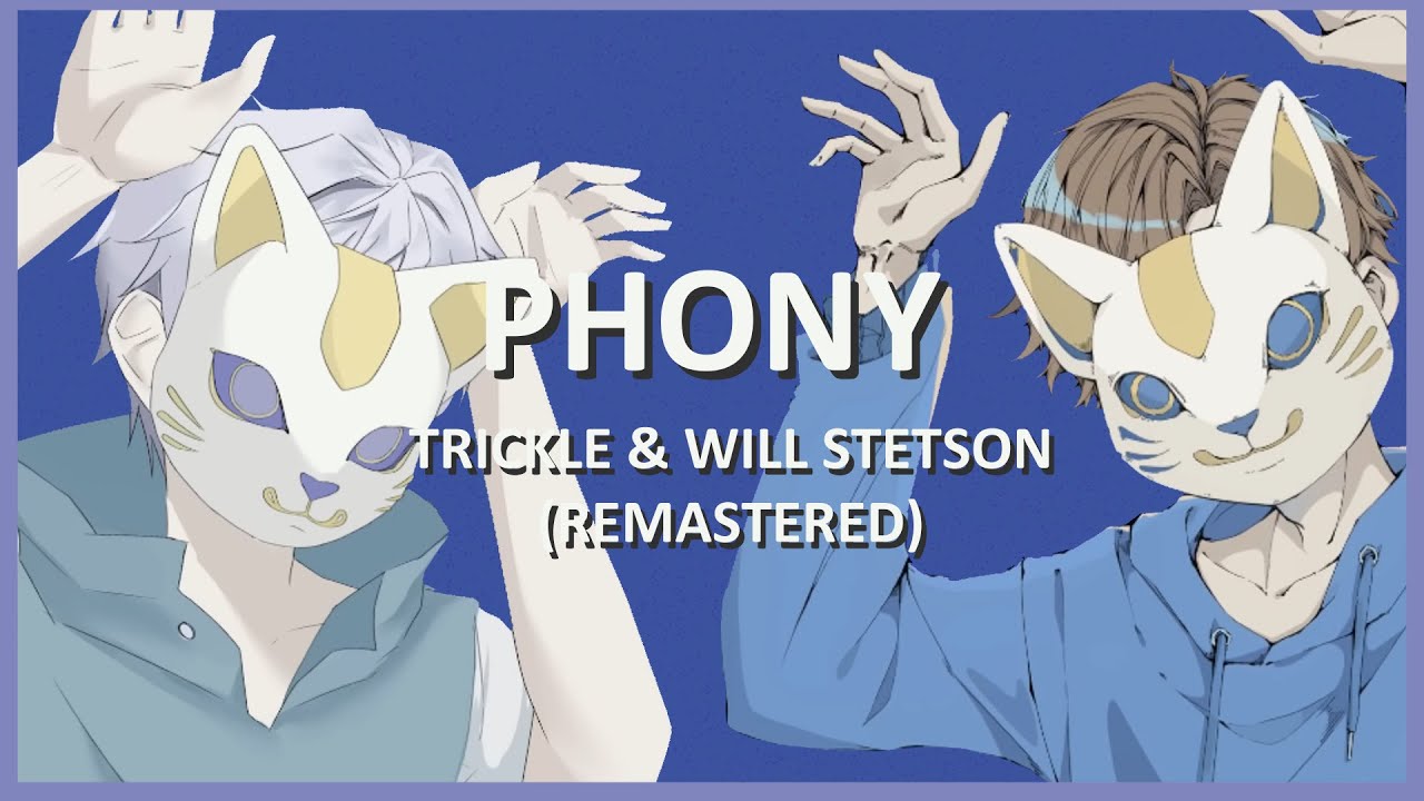 Phony - Trickle x Will Stetson (English Cover) REMASTERED