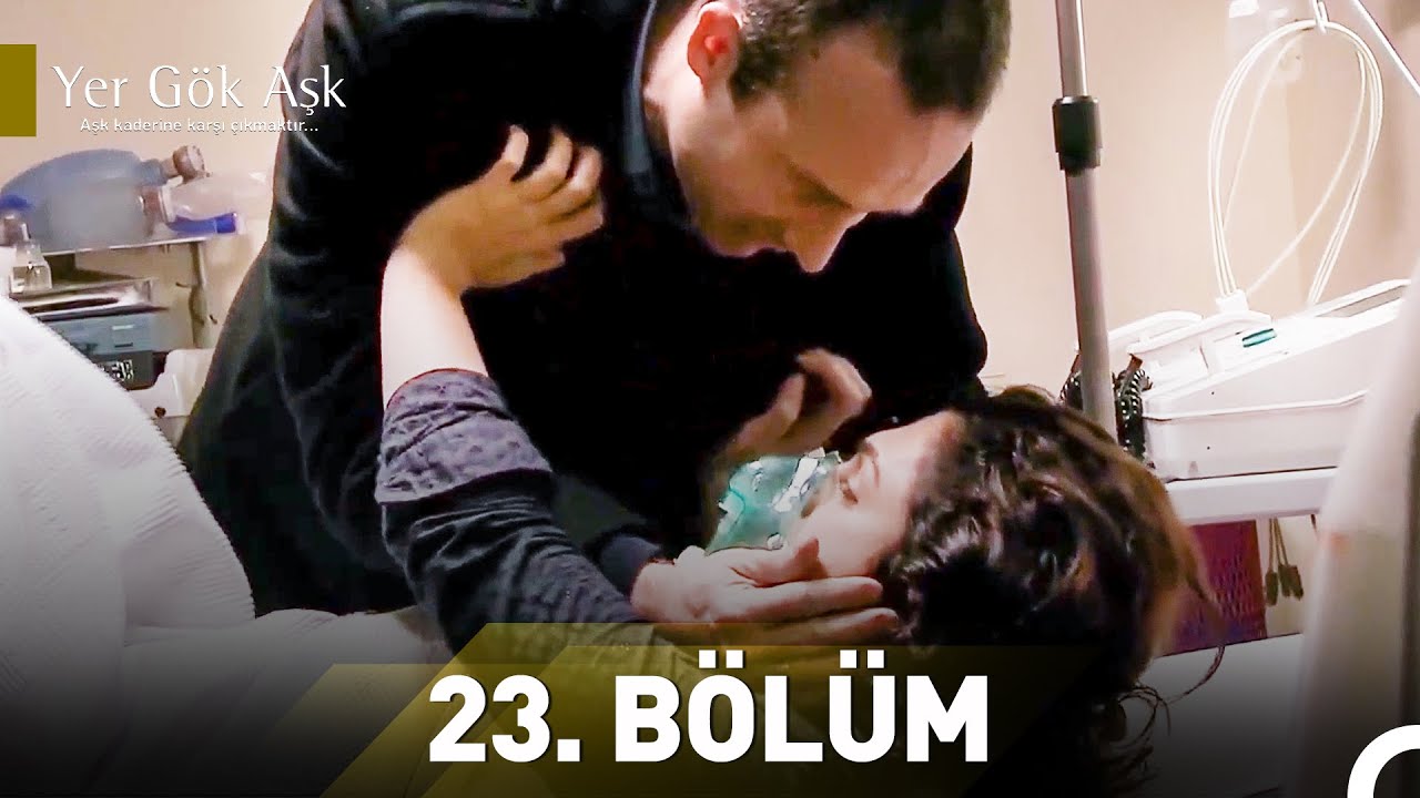 Yer Gök Aşk 23. Bölüm