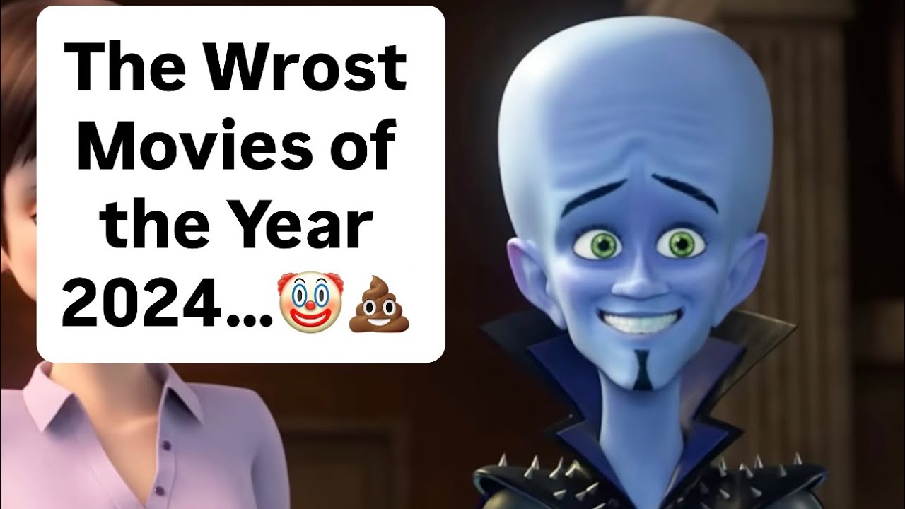 My top 5 Wrost Movies of 2024. 💩 