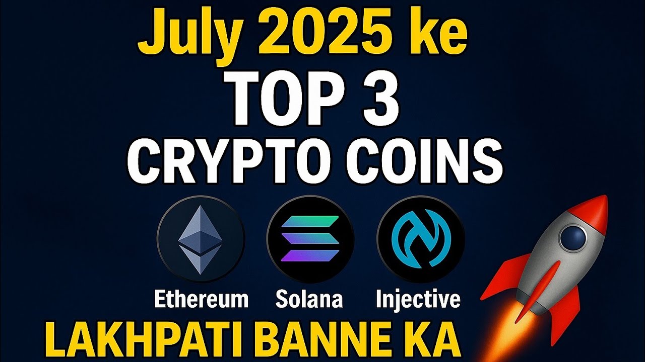 Top 3 Crypto Coins to Buy in July 2025 🔥 Don&rsquo;t Miss This!