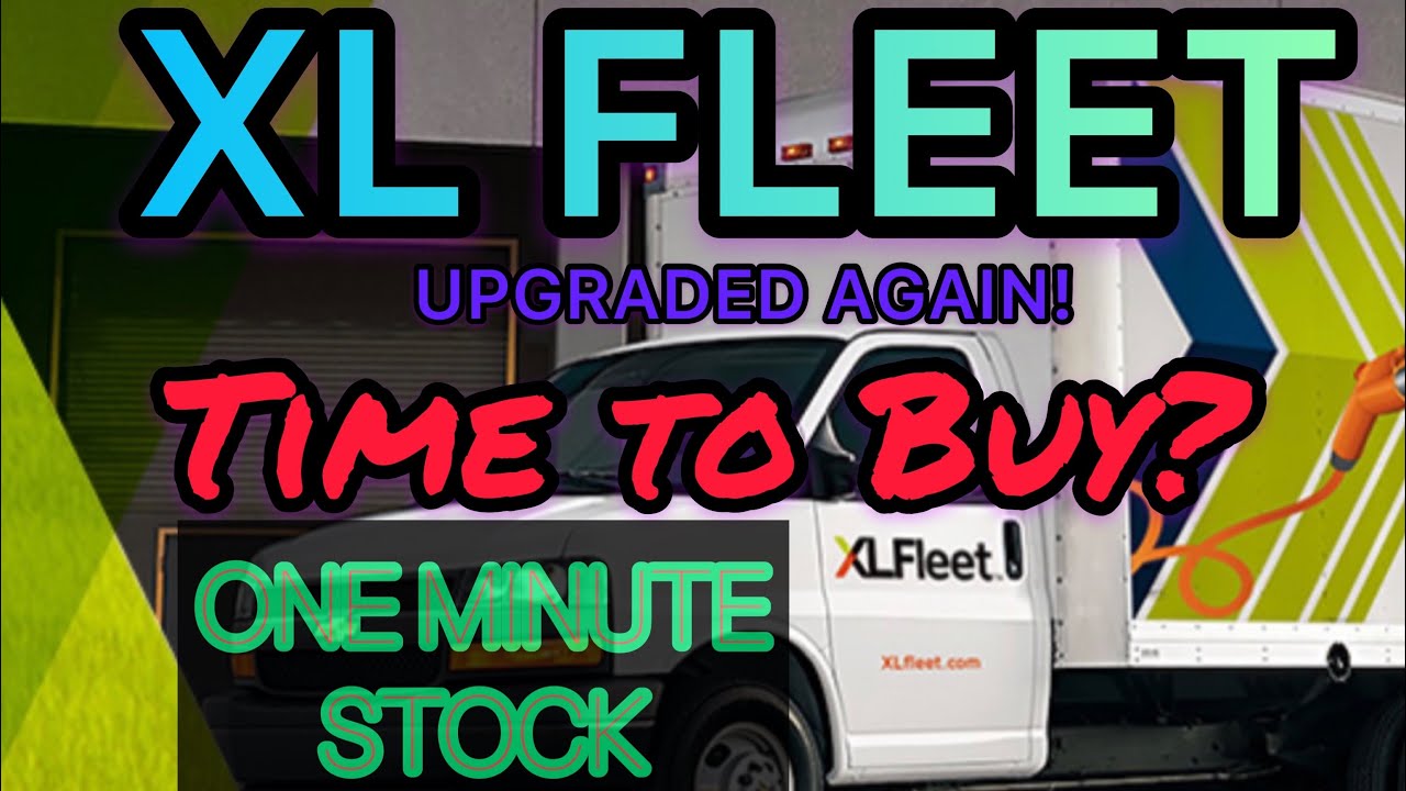 XL Fleet upgraded again! Buy?