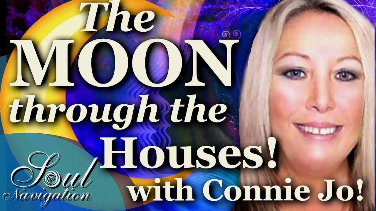 The MOON through the Houses in the Natal Chart with Connie Jo!